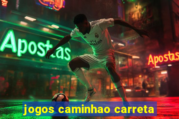 jogos caminhao carreta